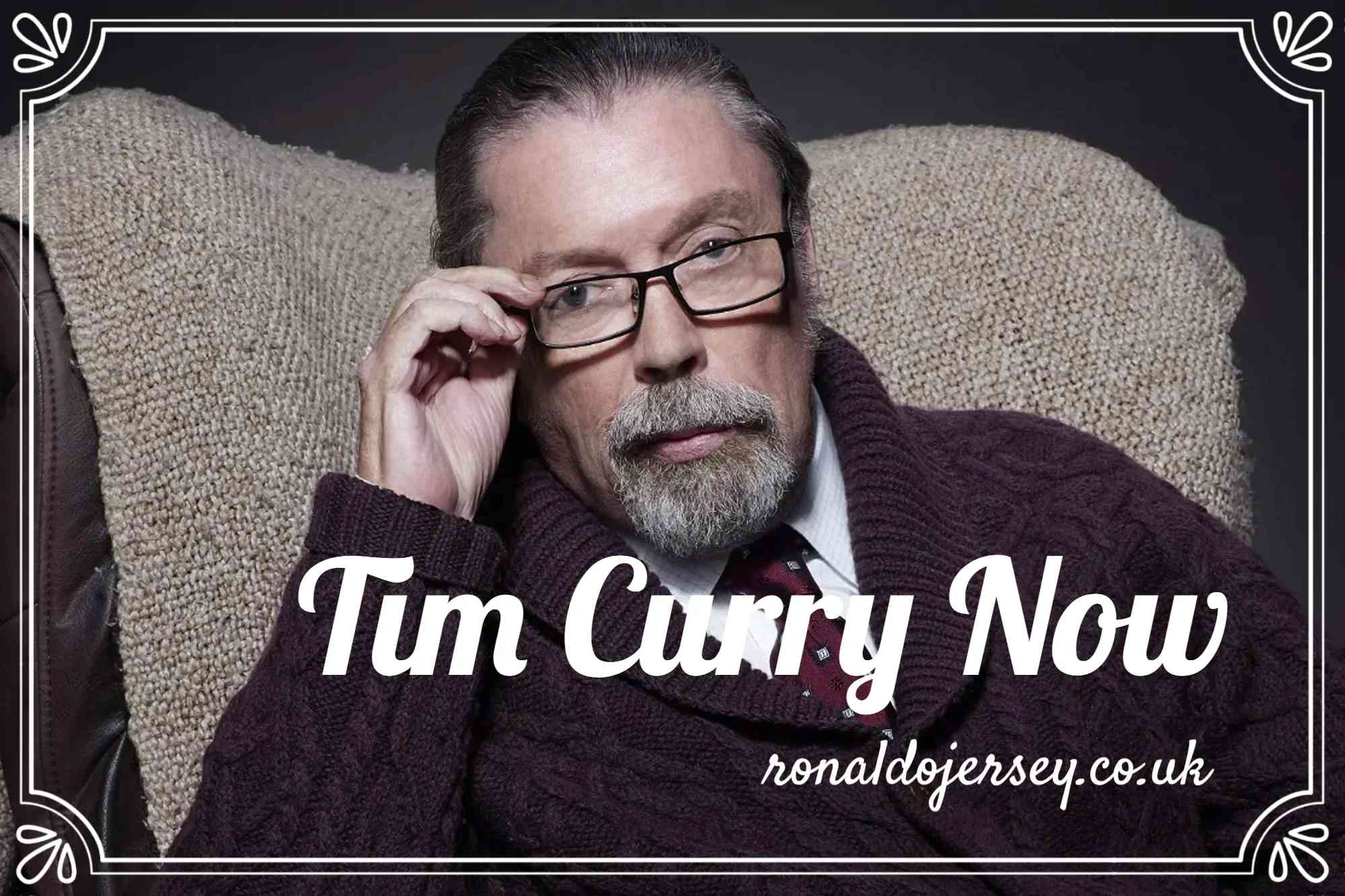 Tim Curry Now