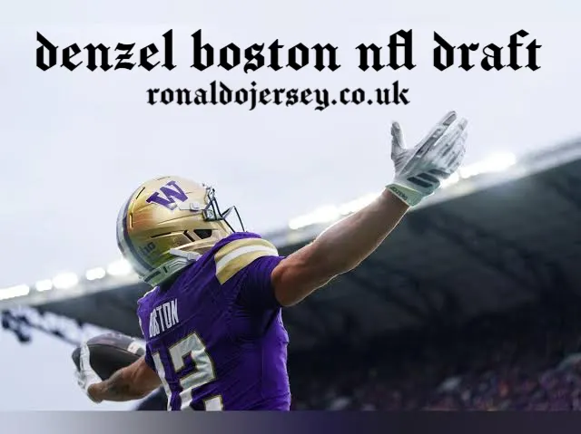 denzel boston nfl draft